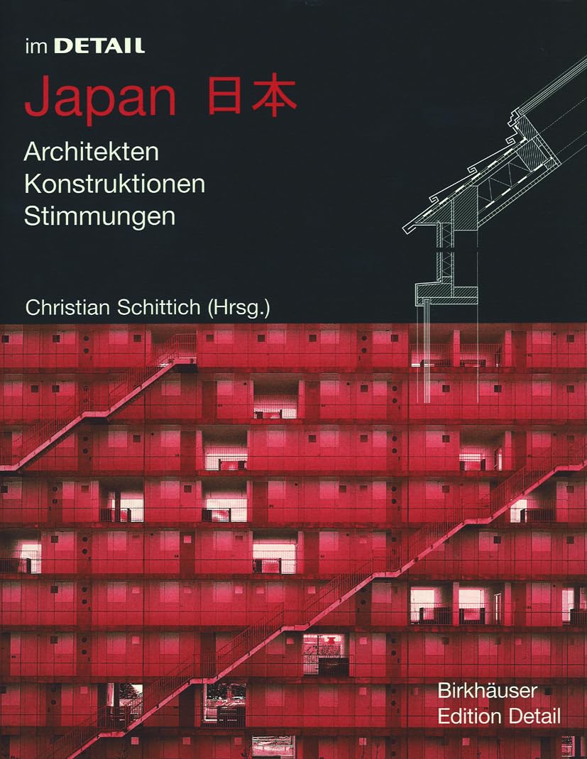 Im Detail: Japan: Architekten, Konstruktionen, Stimmungen (Im Detail (deutsch))