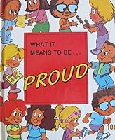 What it Means to Be... Proud 0717222446 Book Cover
