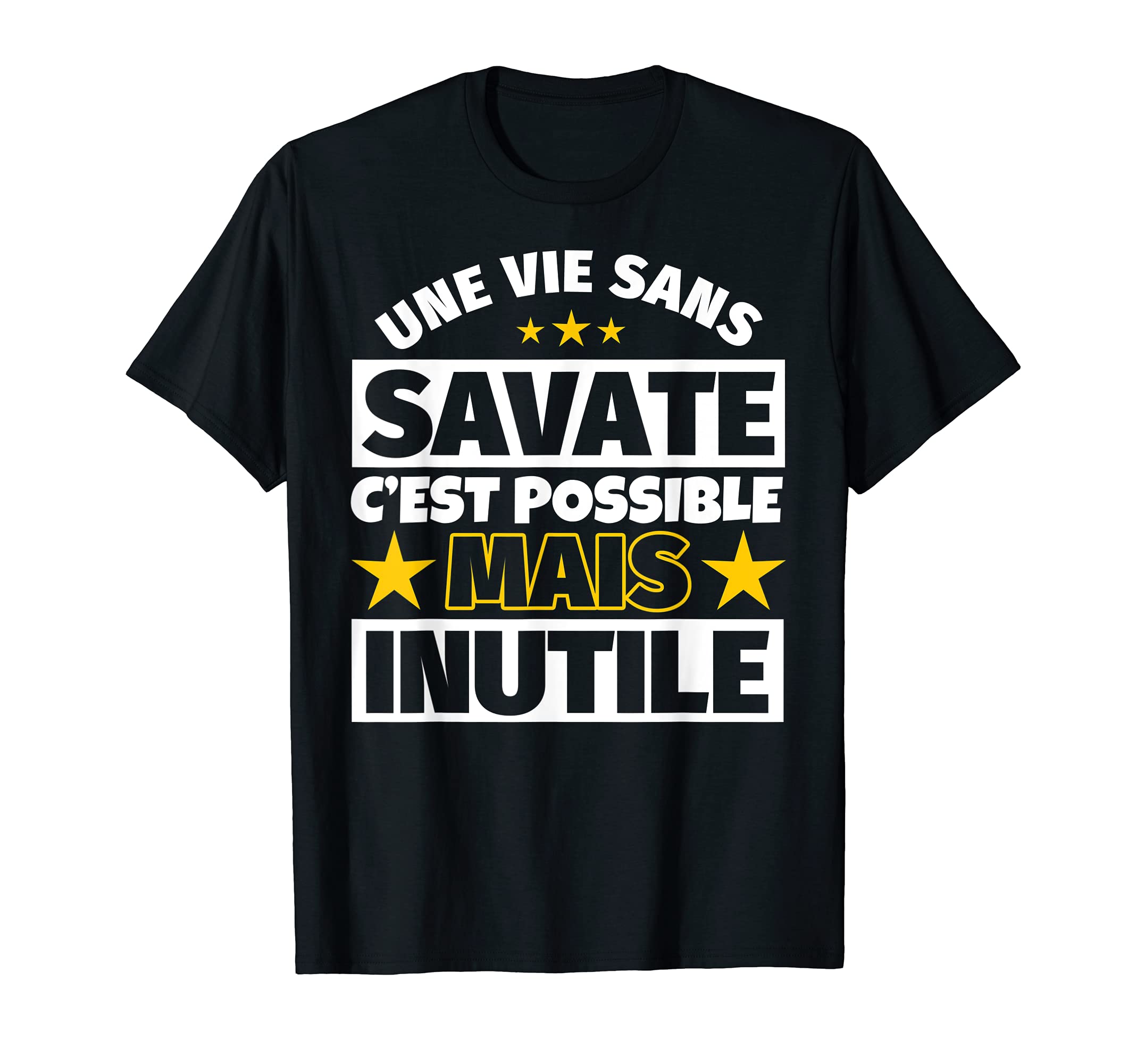 Funny Savat Gift "A Life Without Savate" is possible but T-Shirt