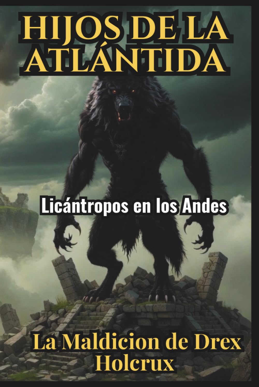 Hijos de la Atlántida: Licántropos en los Andes, La Maldición de Drex Holcrux: Creepypasta del 01 al 30