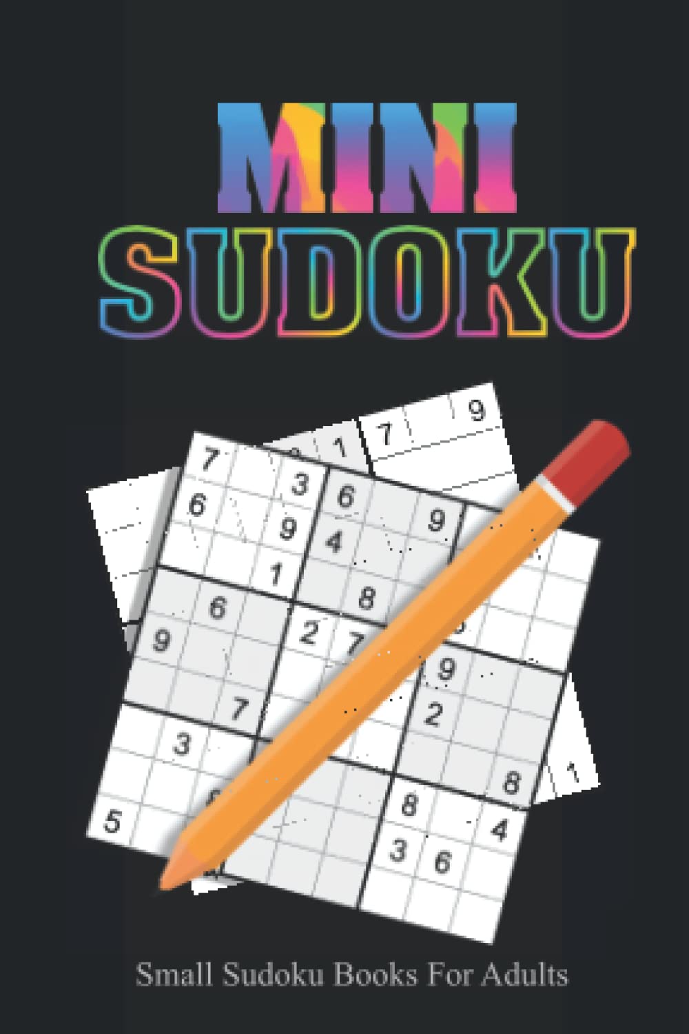 Small Sudoku Books For Adults: Soduko Books For Adults Easy Medium Hard Level : 90 Puzzles Sudoku Puzzle Books For Adults Brain Teasers For Adults Book Hours Of Fun And Entertainment To Enjoy!