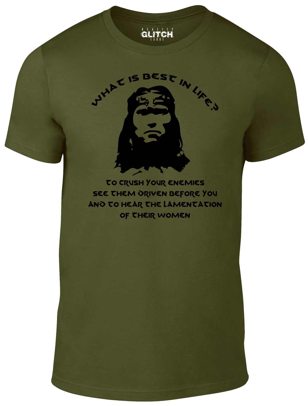 Reality Glitch Men's What is Best in Life? T-Shirt. Green