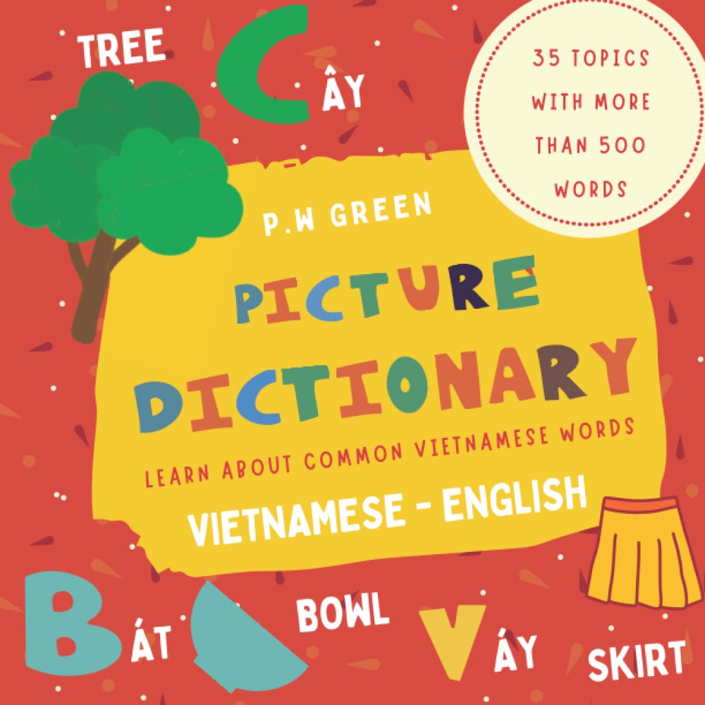 Vietnamese common words: A picture dictionary on Vietnamese common words| Bilingual Vietnamese – English explanation with illustrations| Ideal for all ... hình ảnh (Play To Learn Vietnamese Series) Paperback – Large Print, 21 Feb. 2022