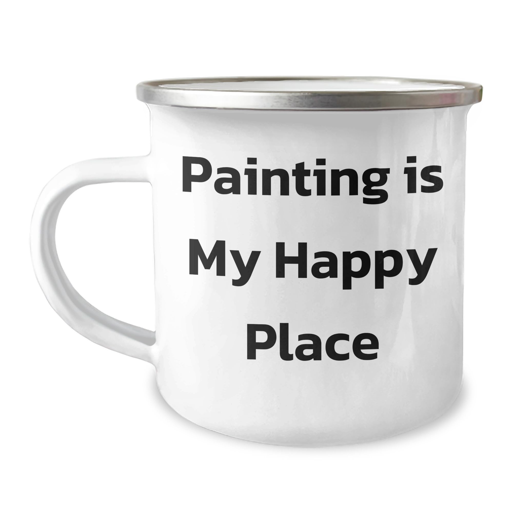 Painting Is My Happy Place, Valentine's Unique Gift for Painting Enthusiasts, 12 oz Stainless Steel Camping Mug