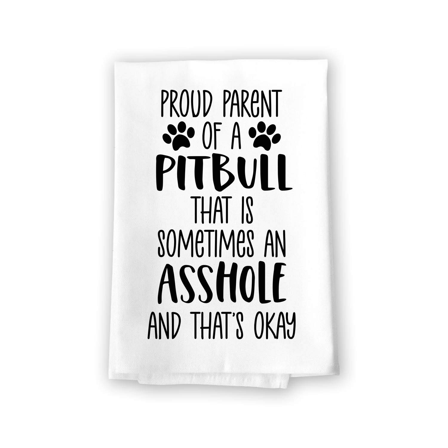 Honey Dew Gifts, Proud Parent of a Pitbull That is Sometimes an , Funny Pet Kitchen Towels, Dog Themed Flour Sack Towel, 10533