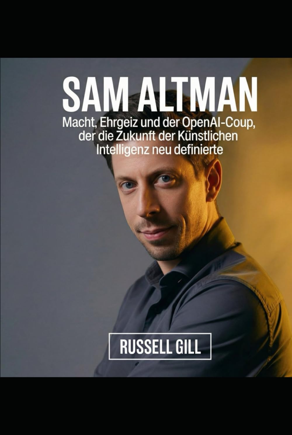 Sam Altman: Macht, Ehrgeiz und der OpenAI-Coup, der die Zukunft der künstlichen Intelligenz neu definierte