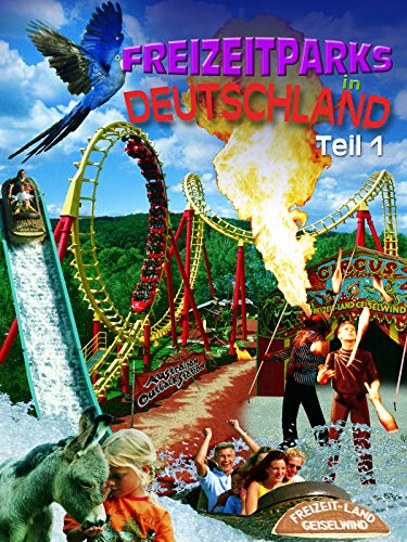 Freizeitpark Teil 1 - Freizeitparks in Deutschland