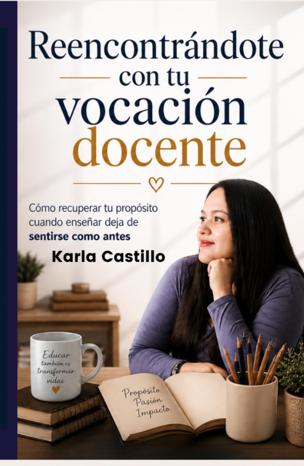 Reencontrándote con tu vocación docente: Cómo recuperar tu propósito cuando enseñar deja de sentirse como antes