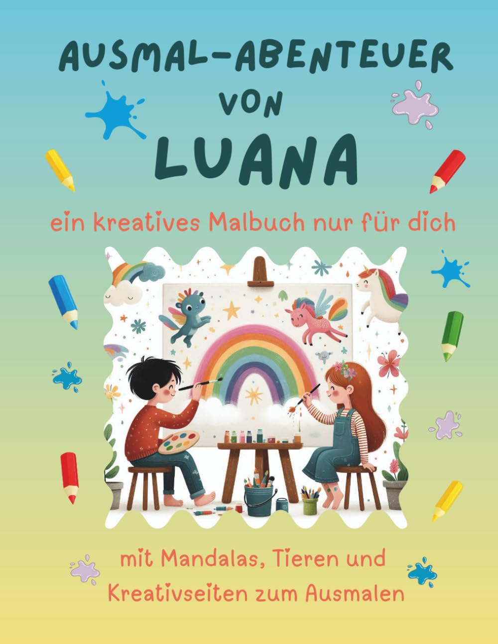 Ausmal-Abenteuer von Luana: Personalisiertes Malbuch für kreative Kinder mit Tieren, Natur, Mandalas & Mitmach-Seiten | 32 Seiten Ausmalspaß | ... für Luana (Personalisierte Ausmal-Abenteuer)