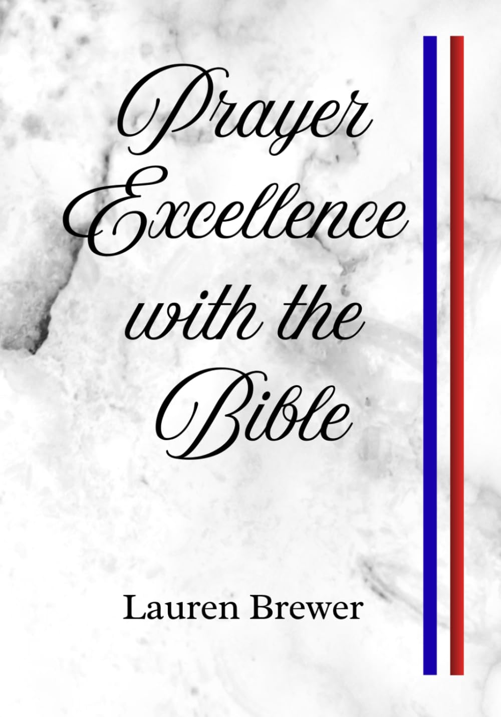Prayer Excellence with the Bible