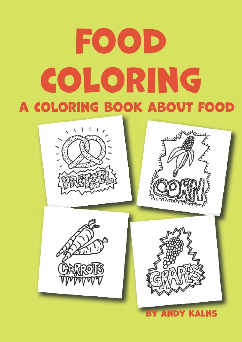 Food Coloring: A Coloring Book for kids about Food