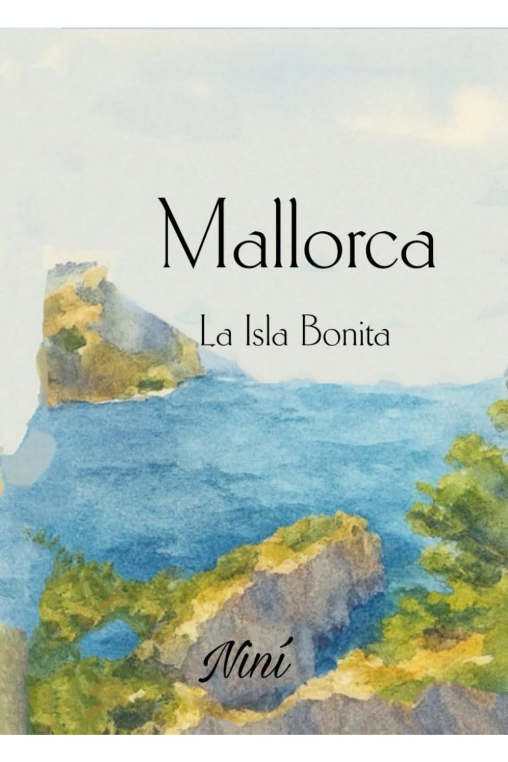 Mallorca: La Isla Bonita