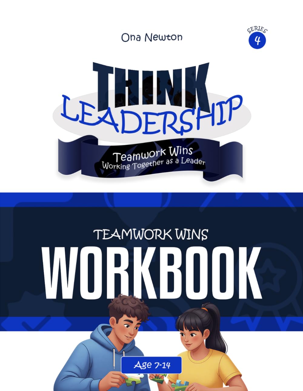 Think Leadership Series 4: Teamwork Wins (Working Togethers as a Leader) | Workbook