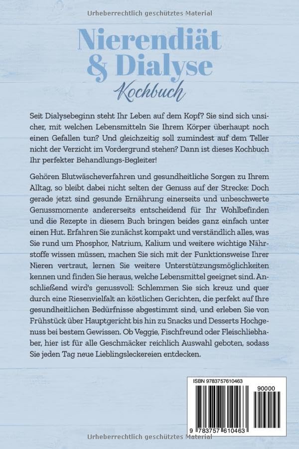 Nierendiät & Dialyse Kochbuch: Mit den leckersten Niereninsuffizienz Rezepten Ihre Nieren effektiv entlasten für mehr Lebensqualität und Vitalität - inkl. Brotrezepten, Fingerfood & Desserts