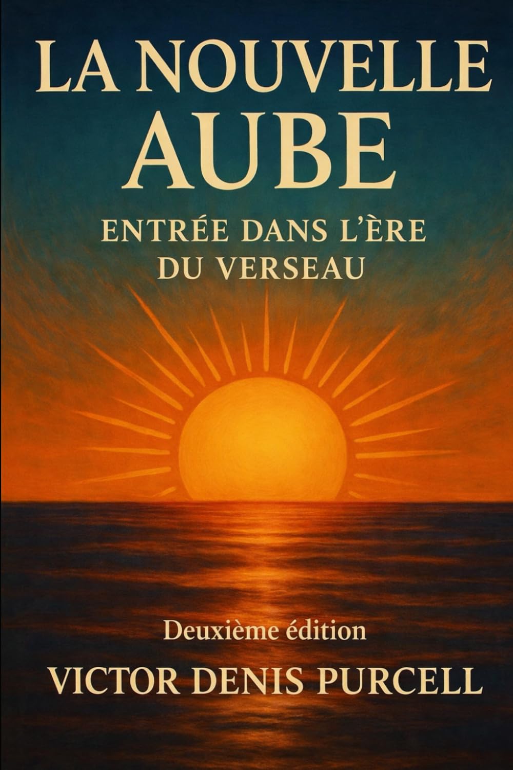 La nouvelle aube: Entrer dans l'ère du Verseau