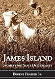 James Island: Stories from Slave Descendants