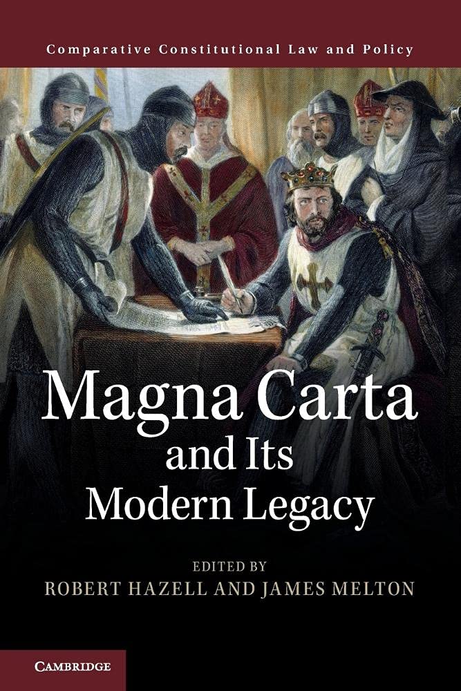 Magna Carta and its Modern Legacy (Comparative Constitutional Law and Policy)