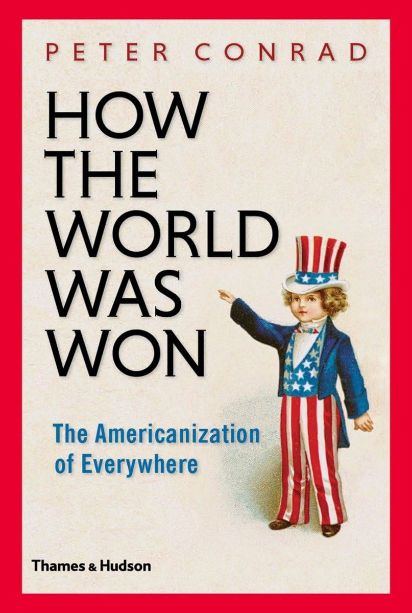 Buy How the World Was Won: The Americanization of Everywhere — BookShops.in