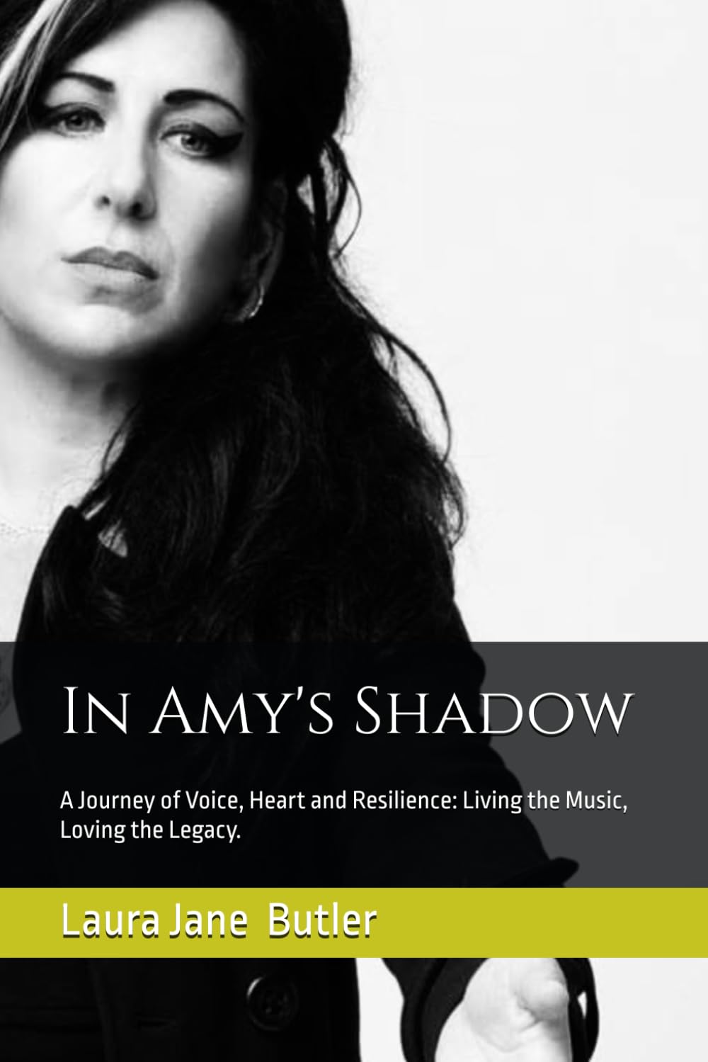 In Amy's Shadow: A Journey of Voice, Heart and Resilience: Living the Music, Loving the Legacy.