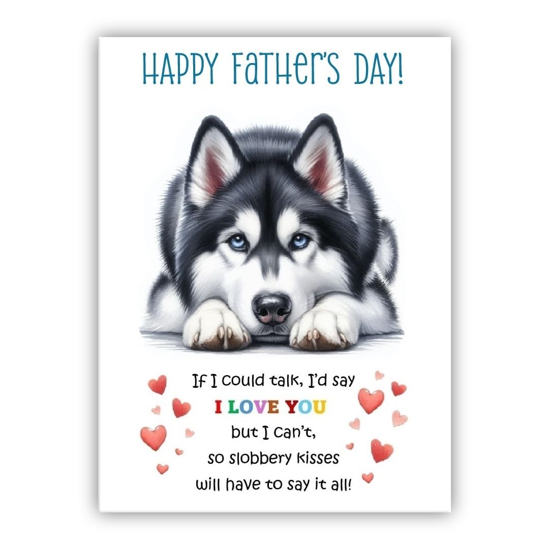 Father’s Day Card From the Dog. Multiple Breeds Available. Cute Fathers Day Pet Card (• Siberian Husky)