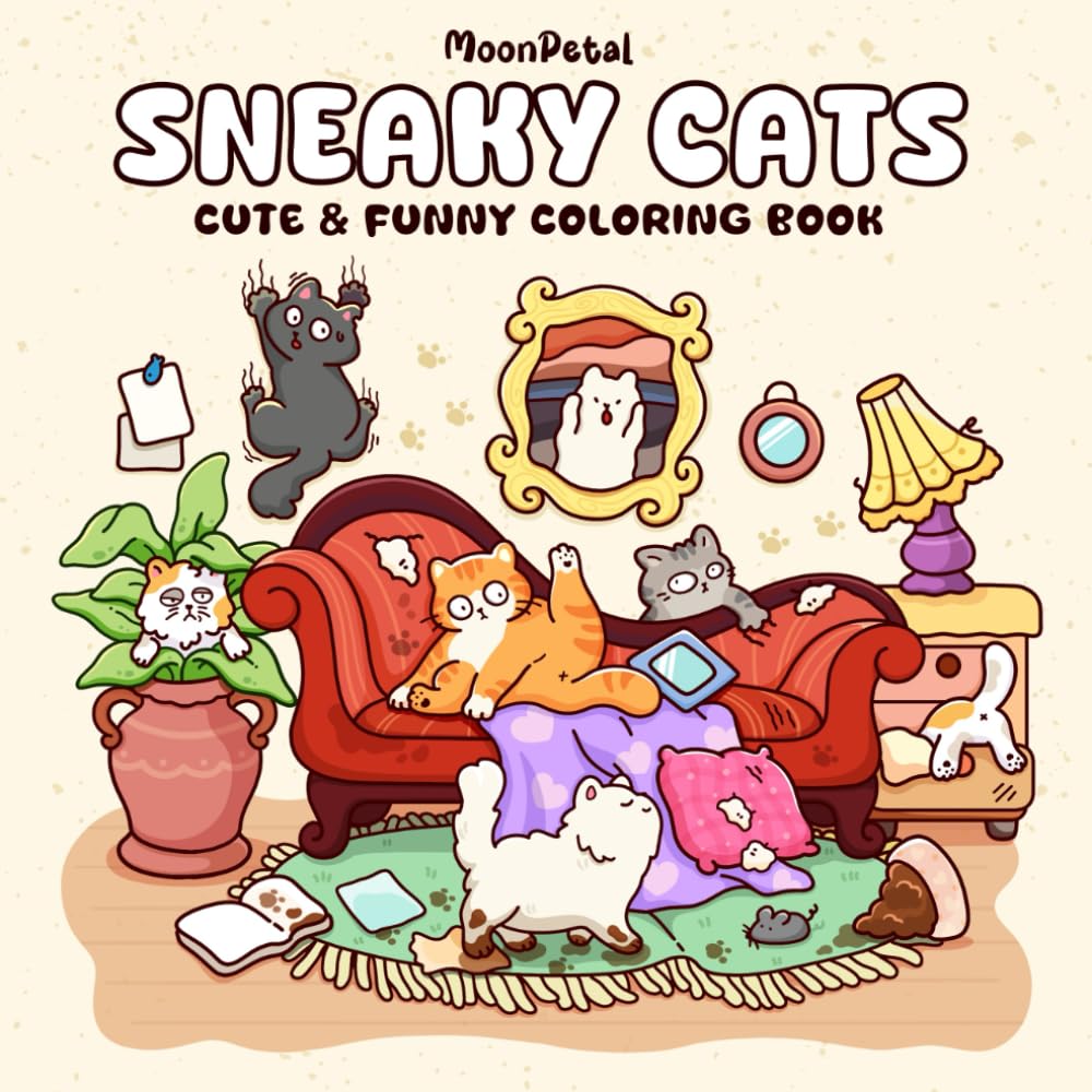 Sneaky Cats: Funny Coloring Book for Adults and Teens Featuring Mischievous Cat Antics in Everyday Scenes for Relaxation