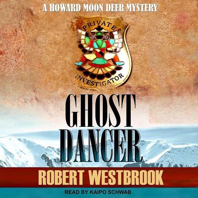 Ghost Dancer (The Howard Moon Deer Mystery Series)