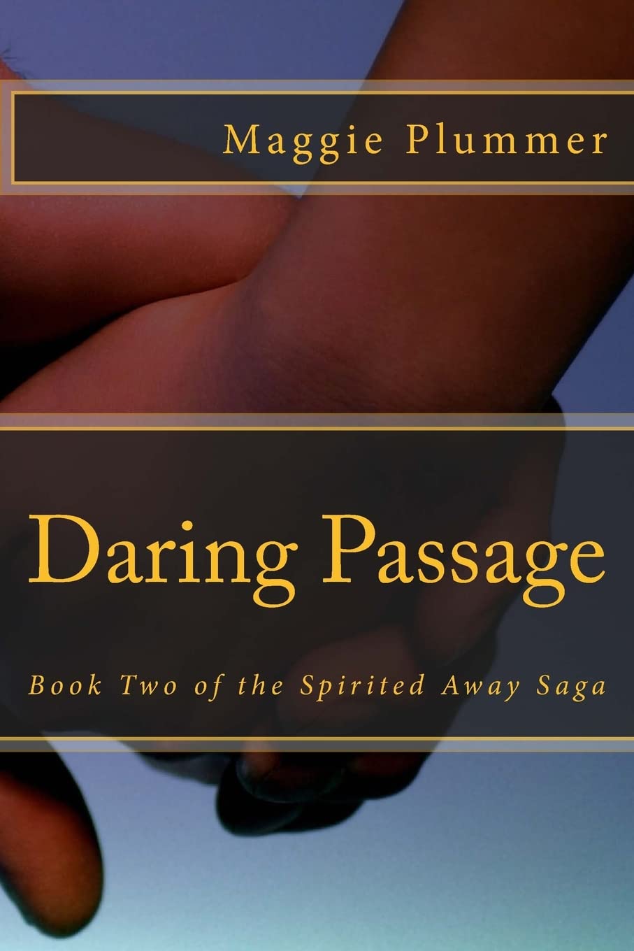 Daring Passage: Book Two of the Spirited Away Saga: Volume 2