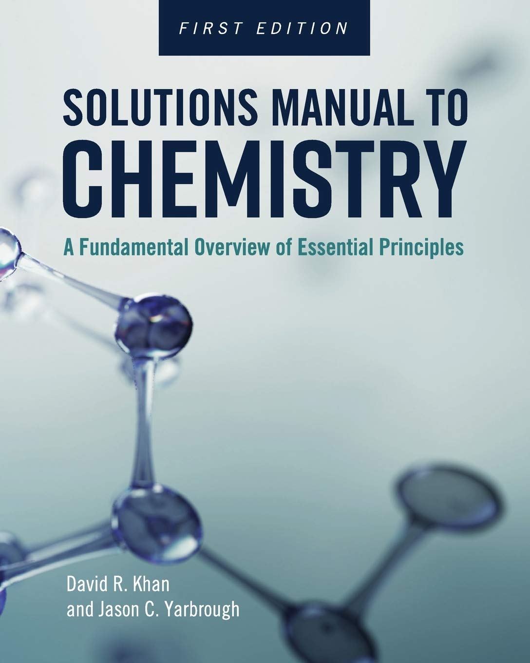 Solutions Manual to Chemistry: A Fundamental Overview of Essential ...