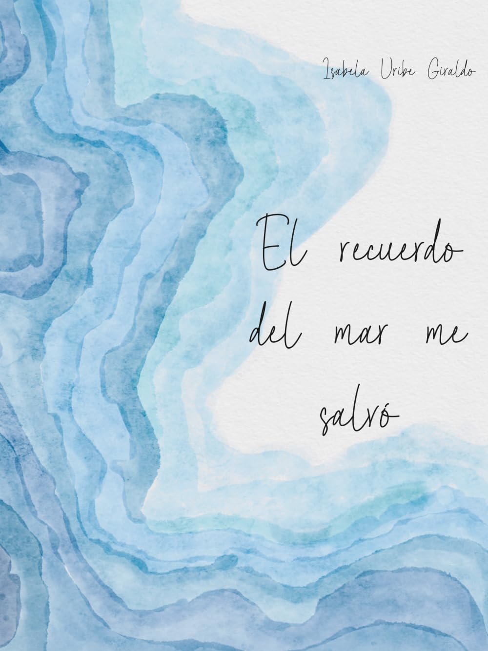 El recuerdo del mar me salvó