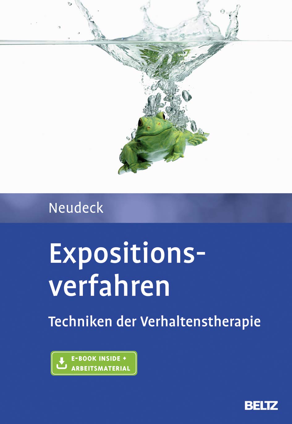 Expositionsverfahren: Techniken der Verhaltenstherapie. Mit E-Book inside und Arbeitsmaterial