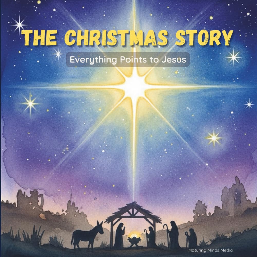 The Christmas Story: Complete Gospel Picture Book For Kids: Everything Points to Jesus - From Garden Promise to Resurrection
