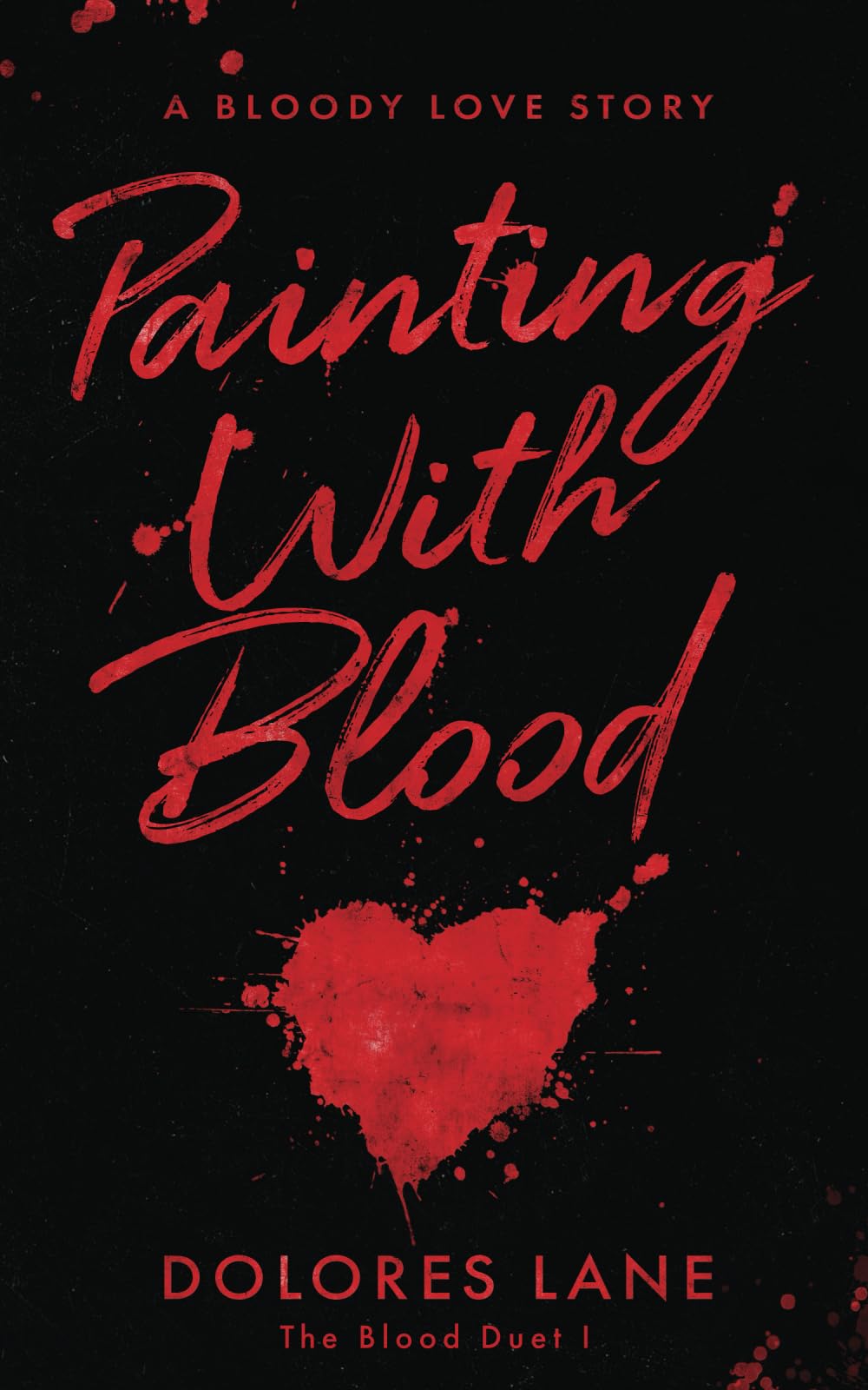 Painting with Blood (The Blood Duet)