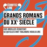  Sélection Grands romans du XXᵉ siècle: Vos oreilles écoutent ce qu\'elles ont toujours voulu lire