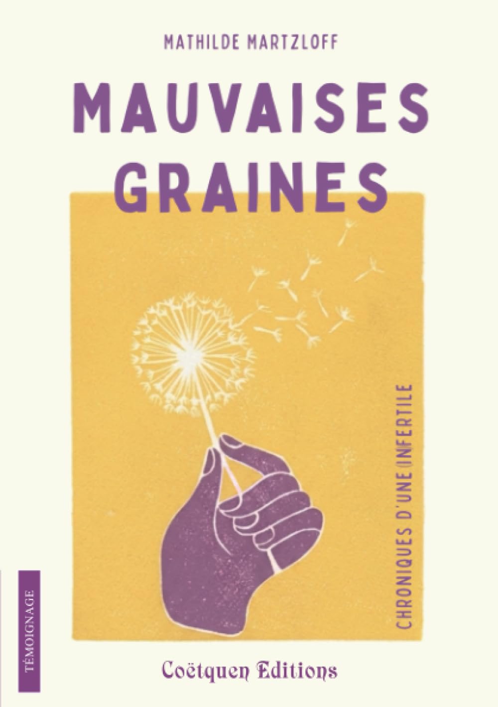 Mauvaises graines, chroniques d'une infertile