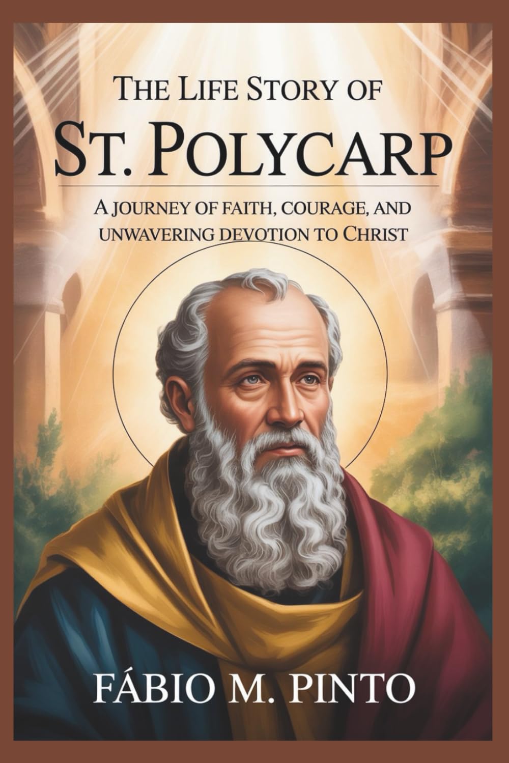 THE LIFE STORY OF ST. POLYCARP (Lives Of Saints)