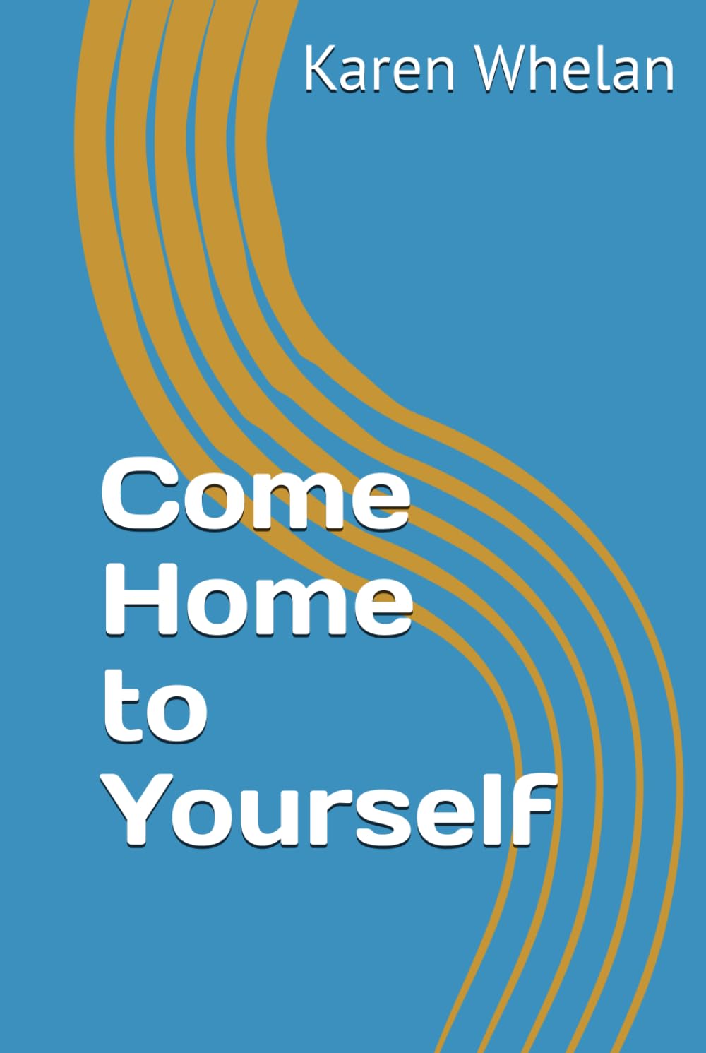 Come Home to Yourself