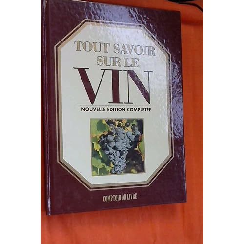 Tout Savoir Sur Le Vin Livres Amazonfr - 