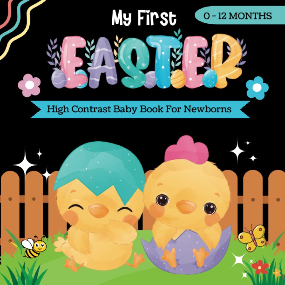 My First Easter Book: High Contrast Baby Book for Newborns 0-12 Months, Easter Books For Baby, Baby First Easter Book