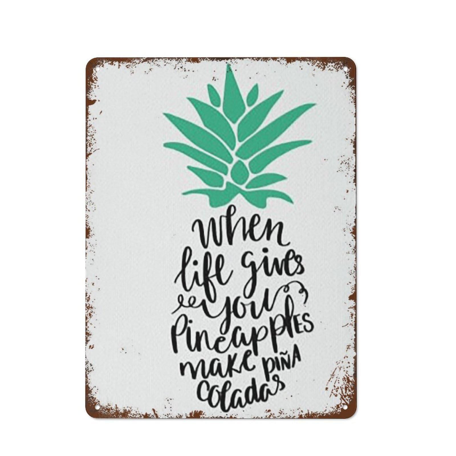 When Life Gives You Pineapples Make Pina Colada's Stretched Pineapple Summer Refr Vintage Tin Sign Metal Sign Retro Wall Decor For Home Cafes Office Store Pubs Club 12 X 16 Inch