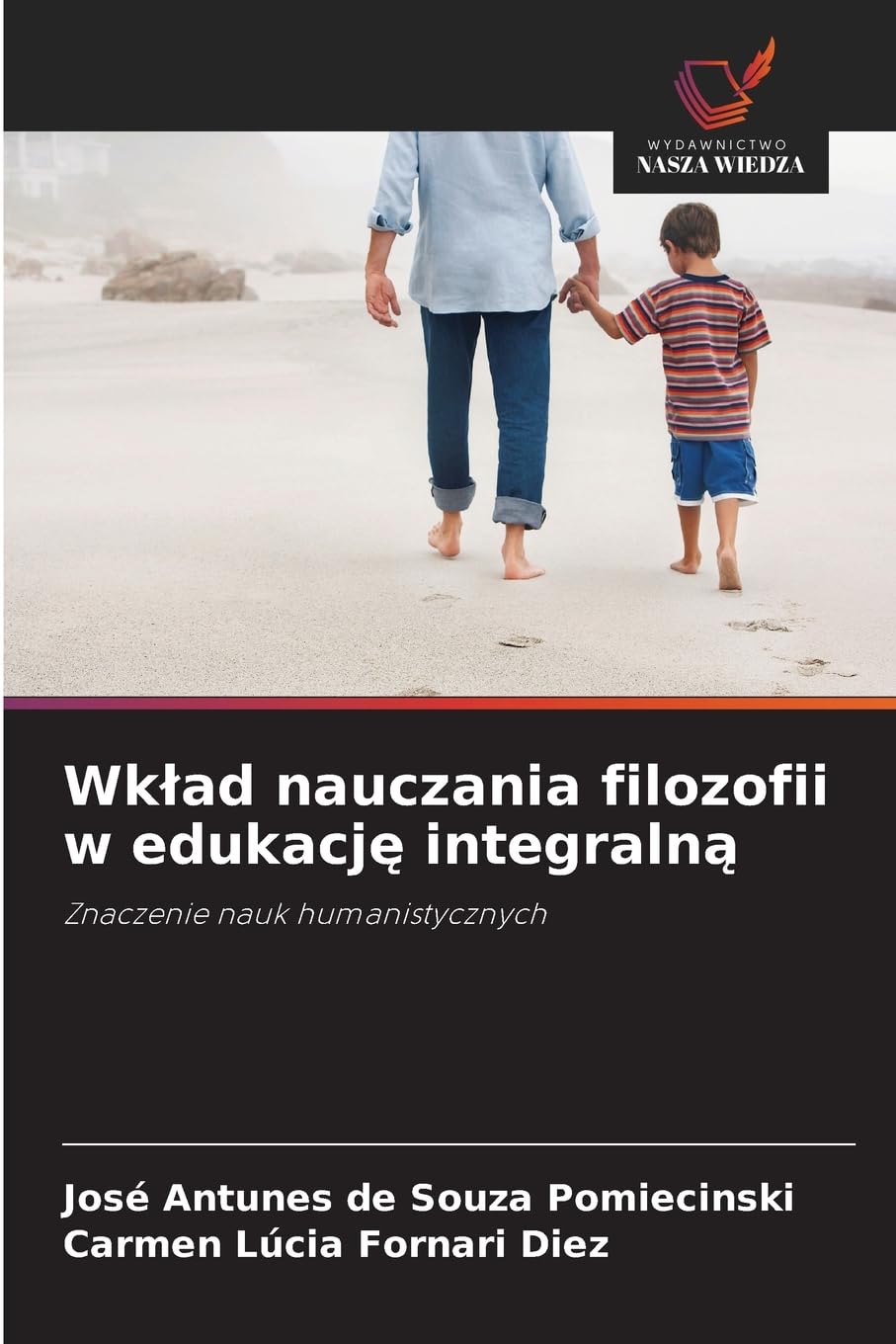 Wklad nauczania filozofii w edukację integralną: Znaczenie nauk humanistycznych
