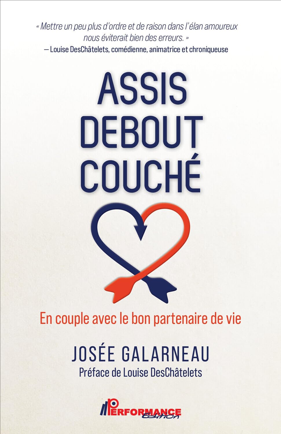 Assis - Debout - Couché: En couple avec le bon partenaire de vie