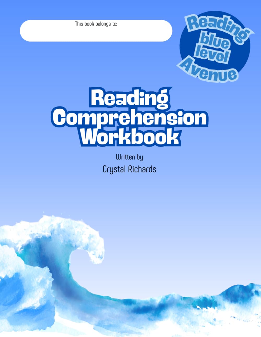 Reading Comprehension Workbook 3rd Grade: Reading Avenue Blue Level