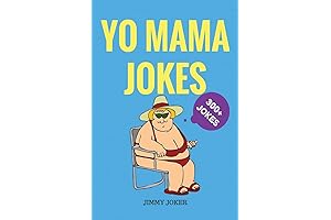 Yo Mama Jokes: The Ultimate Collection of Hilarious and Insulting Quips
