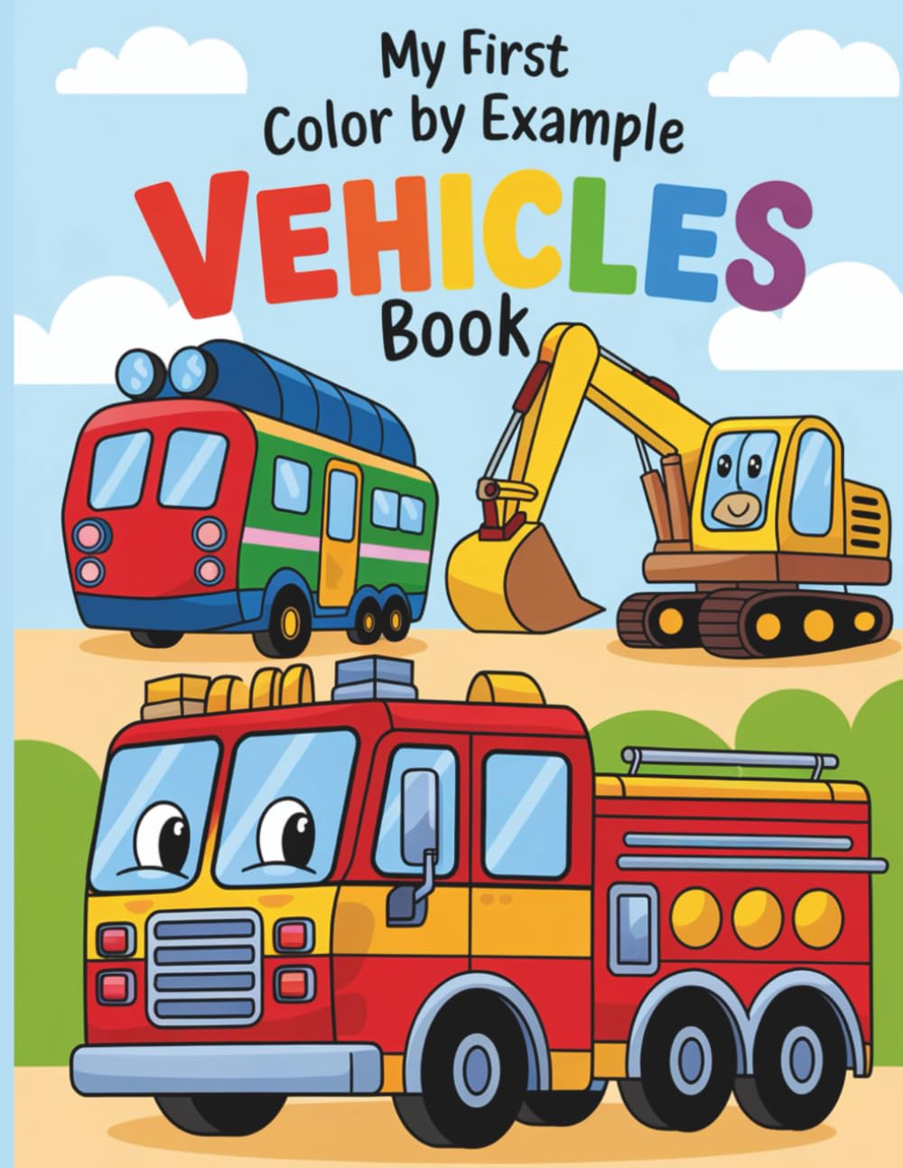 My First Color by Example Vehicles Book: Easy and Fun Vehicle Coloring with Models to Follow For Kids Ages 4–8