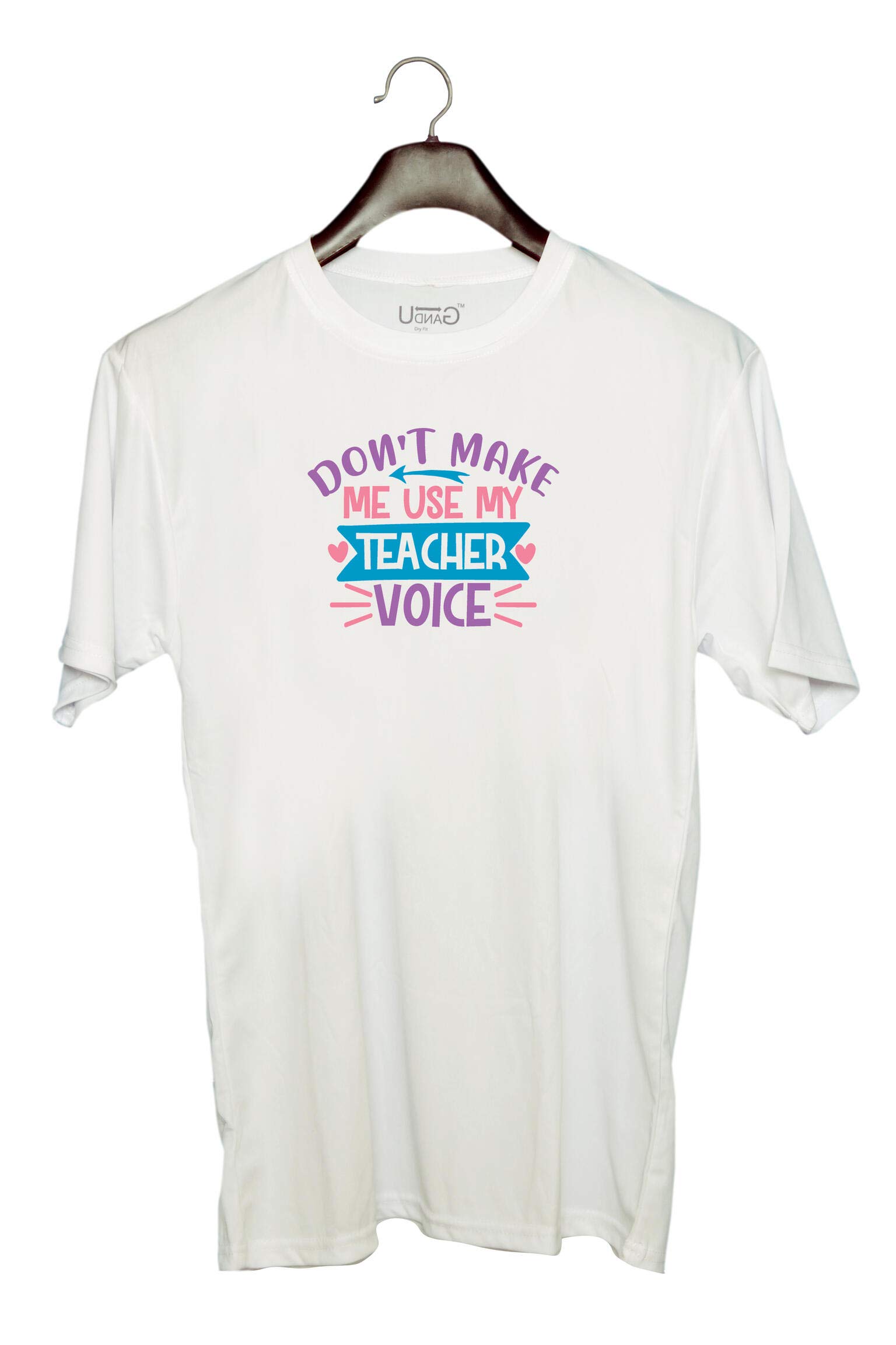 UDNAGUnisex Round Neck Graphic 'Teacher Student | Don't Make me use My Teacher Voice' Polyester T-Shirt White [Size 2YrsOld/22in to 7XL/56in]