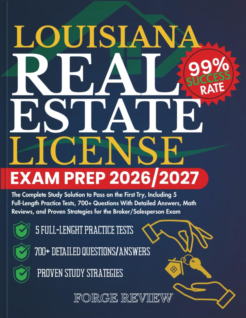LOUISIANA Real Estate License Exam Prep 2026/2027: The Complete Study Solution to Pass on the First Try, Including 5 Full-Length Practice Tests, 700+ ... Strategies for the Broker/Salesperson Exam