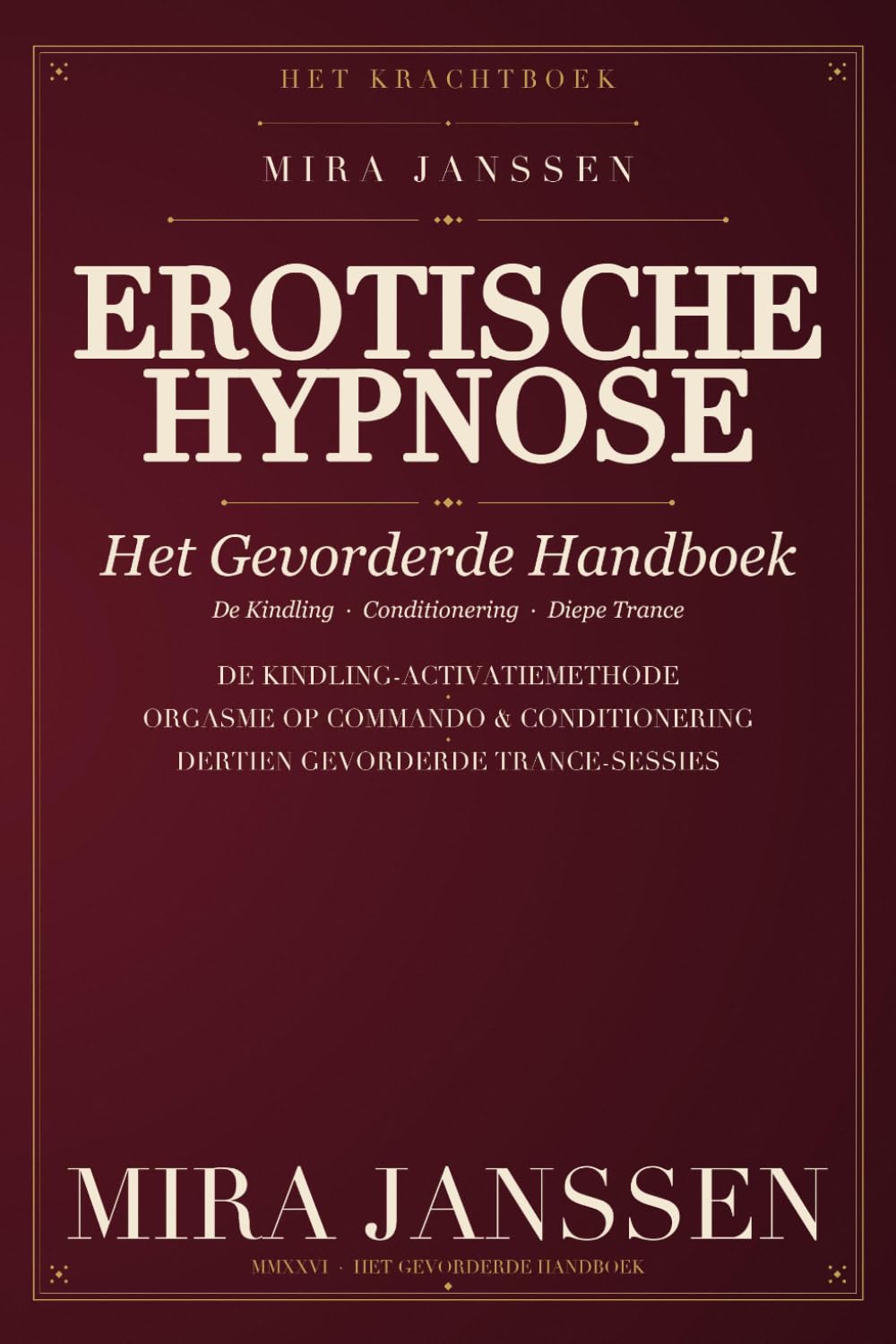 Erotische Hypnose: Het Gevorderde Handboek: Conditionering, triggers en orgasme op commando — gevorderde technieken en scripts voor geliefden