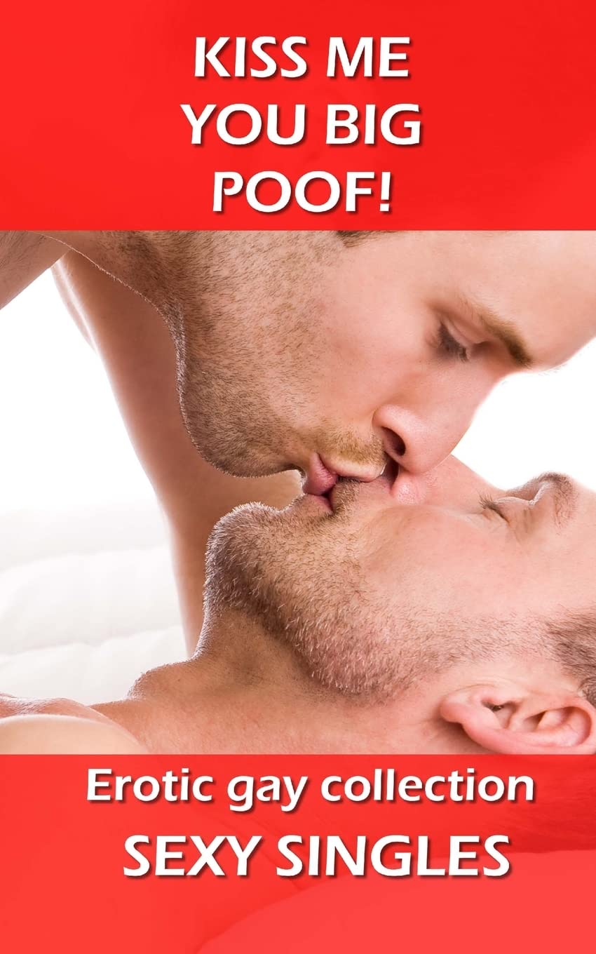 Kiss Me You Big Poof!