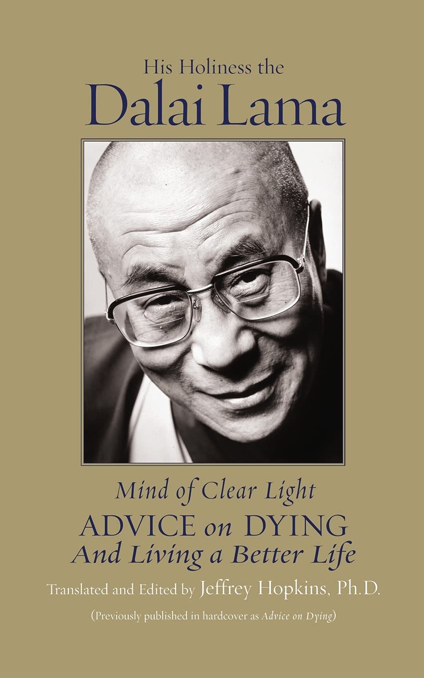 Mind of Clear Light: Advice on Living Well and Dying Consciously (Atria Books)