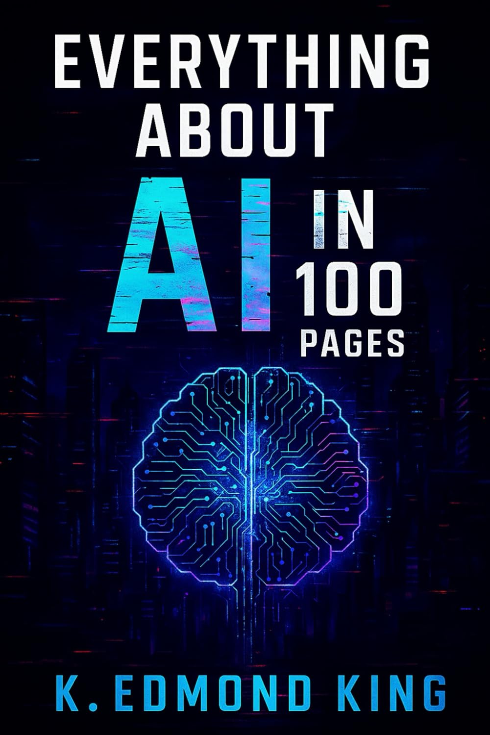 Everything About AI In 100 Pages